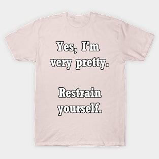 Restrain Yourself T-Shirt